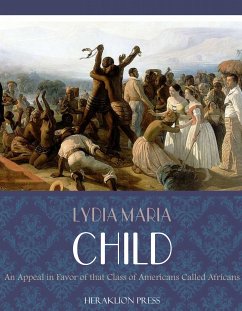 An Appeal in Favor of That Class of Americans Called Africans (eBook, ePUB) - Maria Child, Lydia