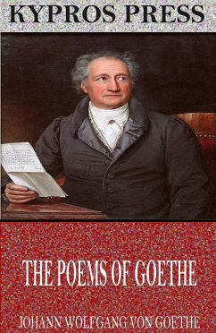 The Poems of Goethe (eBook, ePUB) - Wolfgang von Goethe, Johann