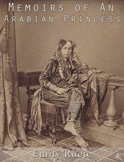 Memoirs of An Arabian Princess (eBook, ePUB) - Ruete, Emily