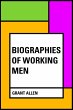 Biographies of Working Men (eBook, ePUB) - Bild 1