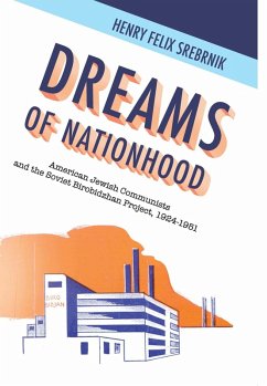 Dreams of Nationhood (eBook, PDF) - Srebrnik, Henry Felix