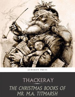 The Christmas Books of Mr. M.A. Titmarsh (eBook, ePUB) - Makepeace Thackeray, William