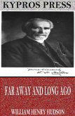 Far Away and Long Ago: A History of My Early Life (eBook, ePUB)