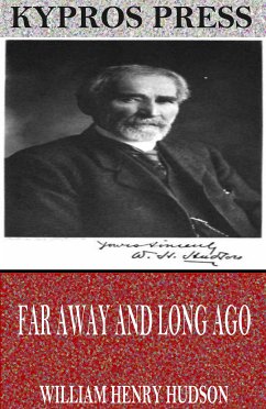 Far Away and Long Ago: A History of My Early Life (eBook, ePUB) - Henry Hudson, William