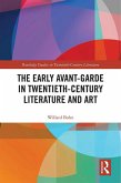 The Early Avant-Garde in Twentieth-Century Literature and Art (eBook, ePUB)