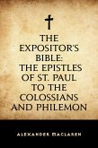 The Expositor's Bible: The Epistles of St. Paul to the Colossians and Philemon (eBook, ePUB)