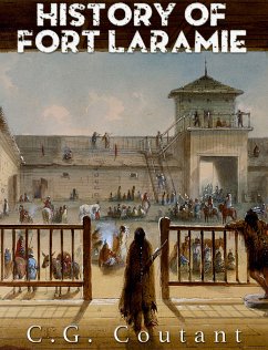 History of Fort Laramie (eBook, ePUB) - Coutant, C.G.