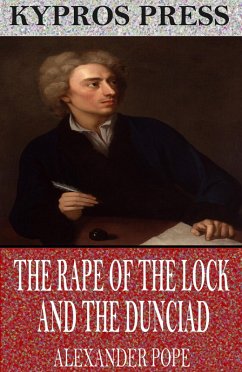The Rape of the Lock and the Dunciad (eBook, ePUB) - Pope, Alexander
