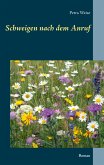 Schweigen nach dem Anruf (eBook, ePUB) Schweigen nach dem Anruf (eBook, ePUB)