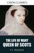 The Life of Mary Queen of Scots (eBook,... - Bild 1