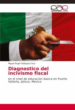 Diagnostico del incivismo fiscal - Velázquez Ruiz, Miguel Ángel