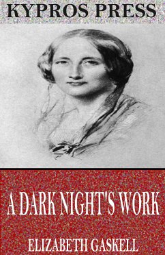 A Dark Night’s Work (eBook, ePUB) - Gaskell, Elizabeth