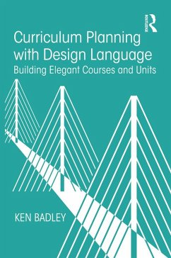 Curriculum Planning with Design Language (eBook, PDF) - Badley, Ken