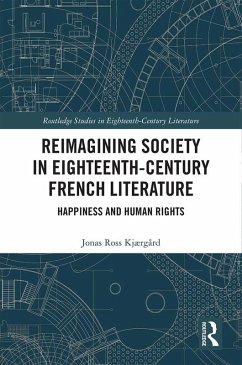 Reimagining Society in 18th Century French Literature (eBook, PDF) - Ross Kjærgård, Jonas