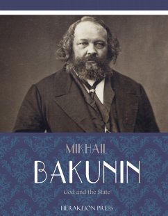 God and the State (eBook, ePUB) - Bakunin, Mikhail