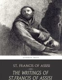The Writings of St. Francis of Assisi (eBook, ePUB)