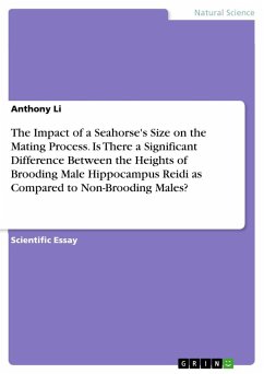 The Impact of a Seahorse's Size on the Mating Process. Is There a Significant Difference Between the Heights of Brooding Male Hippocampus Reidi as Compared to Non-Brooding Males? - Li, Anthony