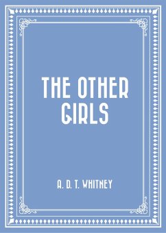 The Other Girls (eBook, ePUB) - D. T. Whitney, A.