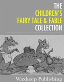 The Childrens Fairy Tale and Fable Collection (eBook, ePUB)