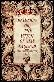 Delusion; or, The Witch of New England (eBook, ePUB)