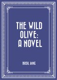The Wild Olive: A Novel (eBook, ePUB)