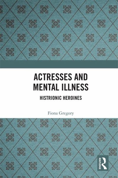 Actresses and Mental Illness (eBook, ePUB) Actresses and Mental Illness (eBook, ePUB)