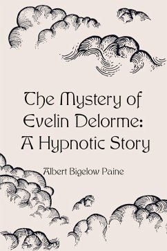 Cover The Mystery of Evelin Delorme: A Hypnotic Story (eBook, ePUB)