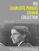 The Charlotte Perkins Gilman Collection (eBook, ePUB)