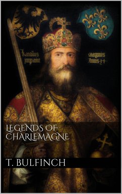 Legends of Charlemagne (eBook, ePUB)