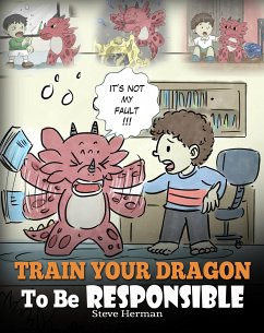 Train Your Dragon To Be Responsible (My Dragon Books, #12) (eBook, ePUB) - Herman, Steve