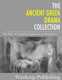 The Ancient Greek Drama Collection (eBook, ePUB)