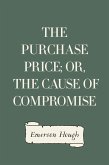 The Purchase Price; Or, The Cause of Compromise (eBook, ePUB)