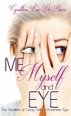 Me, Myself and Eye, The Realities of Living With A Prosthetic Eye (eBook, ePUB)