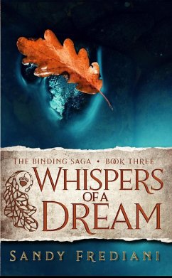 Whispers of a Dream (The Binding Saga, #3) (eBook, ePUB) - Frediani, Sandy