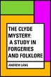 The Clyde Mystery: a Study in Forgeries... - Bild 1