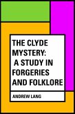 The Clyde Mystery: a Study in Forgeries and Folklore (eBook, ePUB)