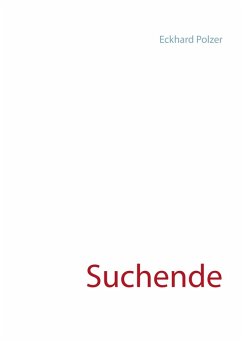 Suchende (eBook, ePUB) - Polzer, Eckhard