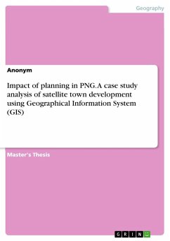 Impact of planning in PNG. A case study analysis of satellite town development using Geographical Information System (GIS)