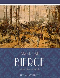 What I Saw of Shiloh (eBook, ePUB) - Bierce, Ambrose