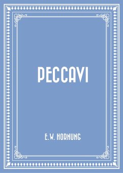 Peccavi (eBook, ePUB) - Hornung, E. W.