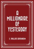 A Millionaire of Yesterday (eBook, ePUB)