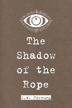 The Shadow of the Rope (eBook, ePUB) - Hornung, E.W.