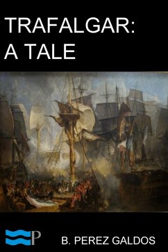 Trafalgar (eBook, ePUB) - Perez Galdos, B.