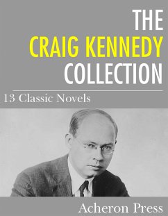 The Craig Kennedy Collection (eBook, ePUB) - Reeve, Arthur