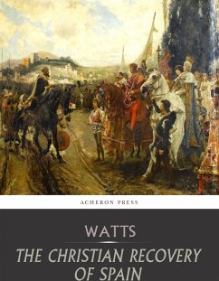 The Christian Recovery of Spain (eBook, ePUB) - Edward Watts, Henry