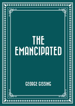 The Emancipated (eBook, ePUB) - Gissing, George