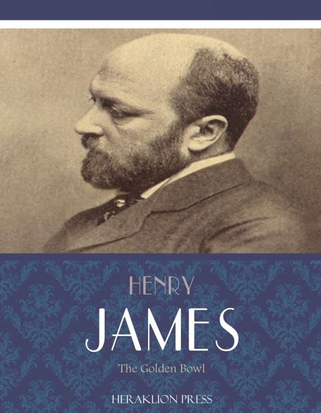 The Golden Bowl (eBook, ePUB) The Golden Bowl (eBook, ePUB)