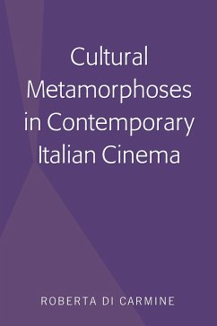 Cultural Metamorphoses in Contemporary Italian Cinema (eBook, ePUB) - Di Carmine, Roberta