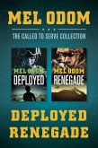 The Called to Serve Collection: Deployed / Renegade (eBook, ePUB) The Called to Serve Collection: Deployed / Renegade (eBook, ePUB)