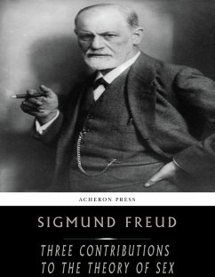 Three Contributions to The Theory of Sex (eBook, ePUB) - Freud, Sigmund